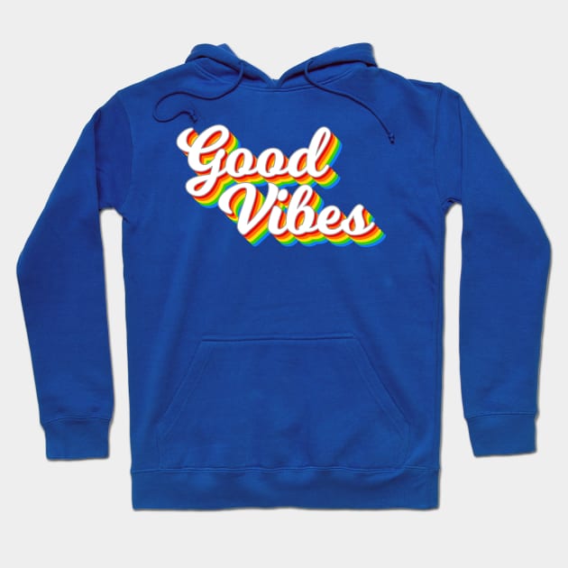 Good Vibes for life Hoodie by nataliesnow24